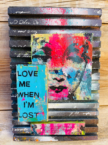 Love me when I'm Lost