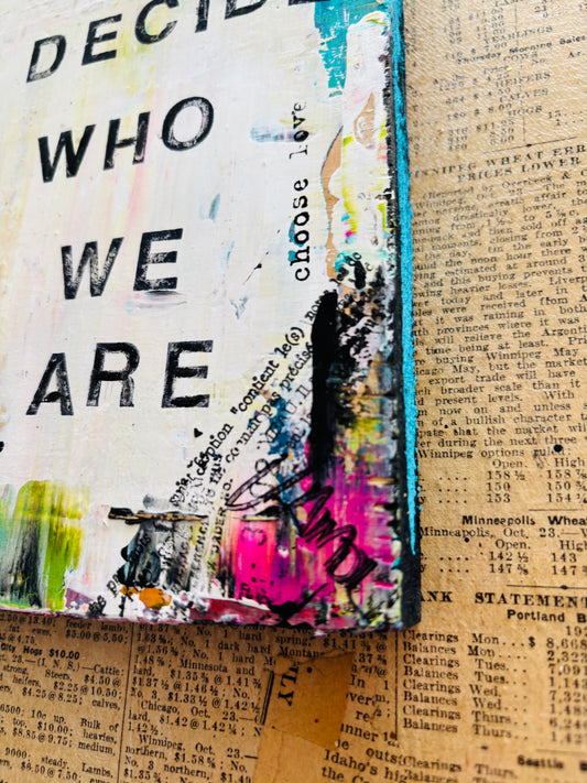 We decide who we are